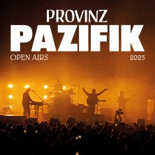 Provinz - "Pazifik" Open Airs 2025