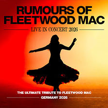 Rumours of Fleetwood Mac - Live in Concert 2026