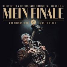 Ernst Hutter & Die Egerländer Musikanten – Das Original – Mein Finale – Abschiedstour Ernst Hutter