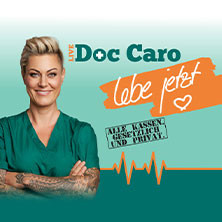 Doc Caro LIVE - Lebe jetzt! - Lachen auf Rezept