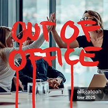Alligatoah - Out Of Office Tour 2025
