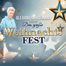 Das große Weihnachts FEST präsentiert von Alexandra Hofmann