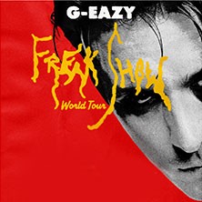 G-Eazy - Freak Show World Tour