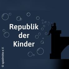 Republik der Kinder - WUK Theater Quartier