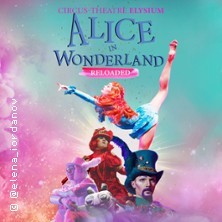 Alice im Wunderland Reloaded – Circus Theatre Elysium