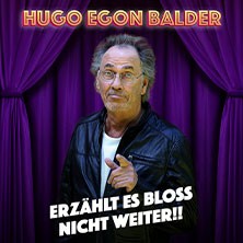 Hugo Egon Balder - Erzählt es bloß nicht weiter!!