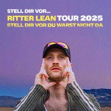 Ritter Lean - Stell dir vor du warst nicht da - Tour 2025