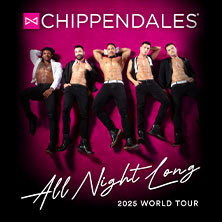 Chippendales - 2025 All Night Long Tour