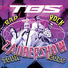 TBS - Rock, Rap und Zaubershow Tour 2026