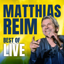 Matthias Reim - Best of Live - Sommer 2025