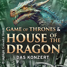 Game of Thrones & House of the Dragon - Das Konzert - Cinema Festival Symphonics