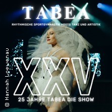 TABEA: XXV die Jubiläumsshow - Rhythmische Sportgymnastik meets Tanz & Artisik