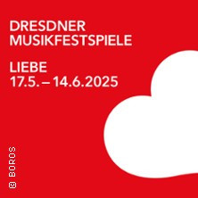 Dresdner Musikfestspiele 2025 - Liebe