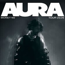 Monet192 - Aura Tour 25/26