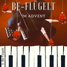 Be-Flügelt im Advent: Auszeit im hektischen Advent / Be-Flügelt: Andreas Güstel & Julian Eilenberger