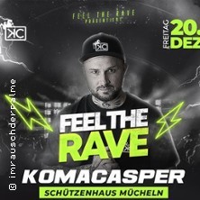 feel the Rave - Komacasper - Schützenhaus Mücheln