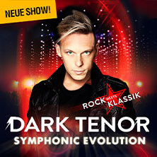 The Dark Tenor - Symphonic Evolution - Rock meets Klassik