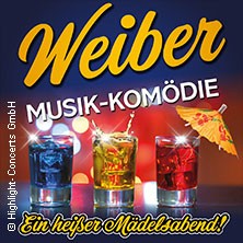 Weiber - Ein heißer Mädelsabend! - Musikkomödie von Martina Flügge