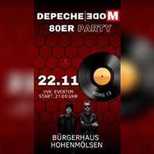 Depeche Mode / 80er Party - Bürgerhaus Hohenmölsen