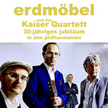 erdmöbel und das Kaiser Quartett - die jubiläumskonzerte