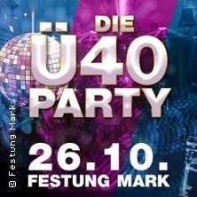 Die Ü40 Party - Festung Mark