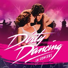 Dirty Dancing in Concert - Tour 2025