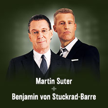 Tickets Kultur Martin Suter & Benjamin Von Stuckrad-Barre - Kein Grund ...