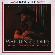 Sound of Nashville präs. Warren Zeiders - Relapse Tour 2025 & special guest