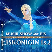 Eiskönigin 1&2 - Musik Show auf Eis