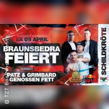 Braunsbedra feiert - mit Patz & Grimbard + Genossen Fett