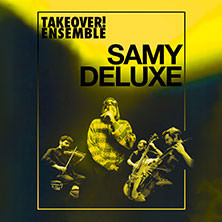 Samy Deluxe & Mikis Takeover! Ensemble