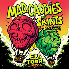 Mad Caddies & The Skints & Jon Gazi