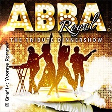 ABBA ROYAL - The Tribute Dinnershow präsentiert von WORLD of DINNER