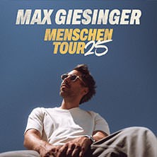 Max Giesinger - Menschen Tour 2025