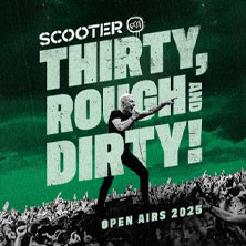 Scooter - Thirty, Rough and Dirty! Open Airs 2025