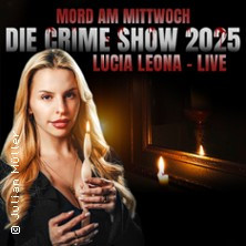 Mord am Mittwoch - Die Crime Show 2025 - Lucia Leona