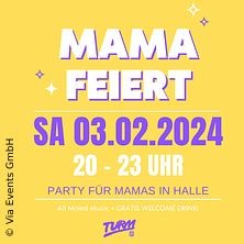 Mama Feiert - Halle