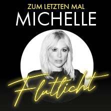 MICHELLE - Zum letzten Mal - Flutlicht - Die Tournee 2026