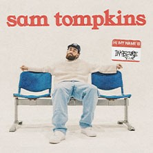 Sam Tompkins - hi, my name is insecure tour