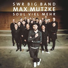 SWR Big Band & Max Mutzke - Soul viel mehr