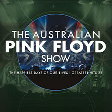 The Australian Pink Floyd Show - The happiest Days of our Lives - Greatest Hits