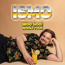 ISMO - Woo Hoo! World Tour