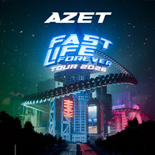 AZET - Fast Life Forever Tour 2026