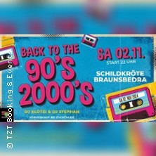 Back To The 90's & 2000's - Discothek Schildkröte Braunsbedra