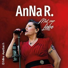 AnNa R. - Mut zur Liebe - Tour 2025