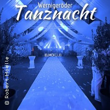 Wernigeröder Tanznacht - Discofox & Schlager