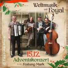 Adventskonzert mit Foyal - Festung Mark