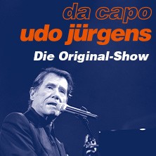 Da Capo Udo Jürgens - Die Original-Show mit dem Orchester Pepe Lienhard