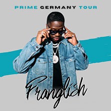 Franglish - Prime Germany Tour 2024