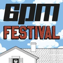 6PM Festival